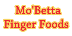 Mo'Betta Finger Foods